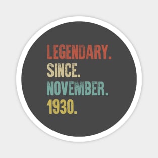 Retro Vintage 90th Birthday Legendary Since November 1930 Magnet